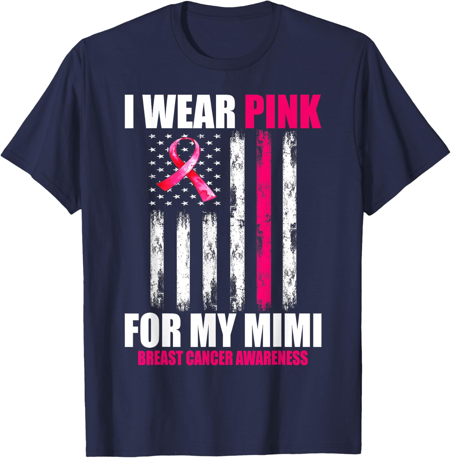 I Wear Pink For My Mimi Breast Cancer Awareness USA Flag T-Shirt - T-Shirt | Navy