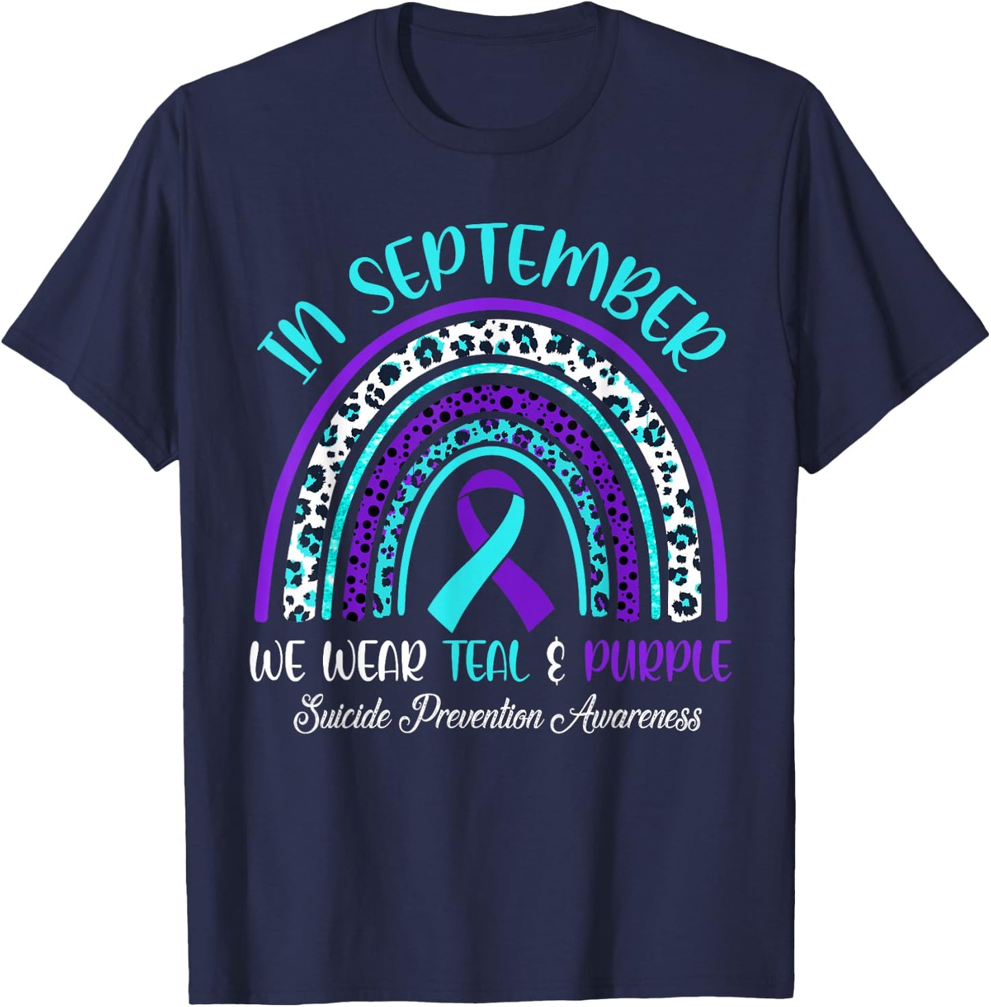 In September We Wear Teal & Purple Rainbow Suicide Awareness T-Shirt - T-Shirt | Navy