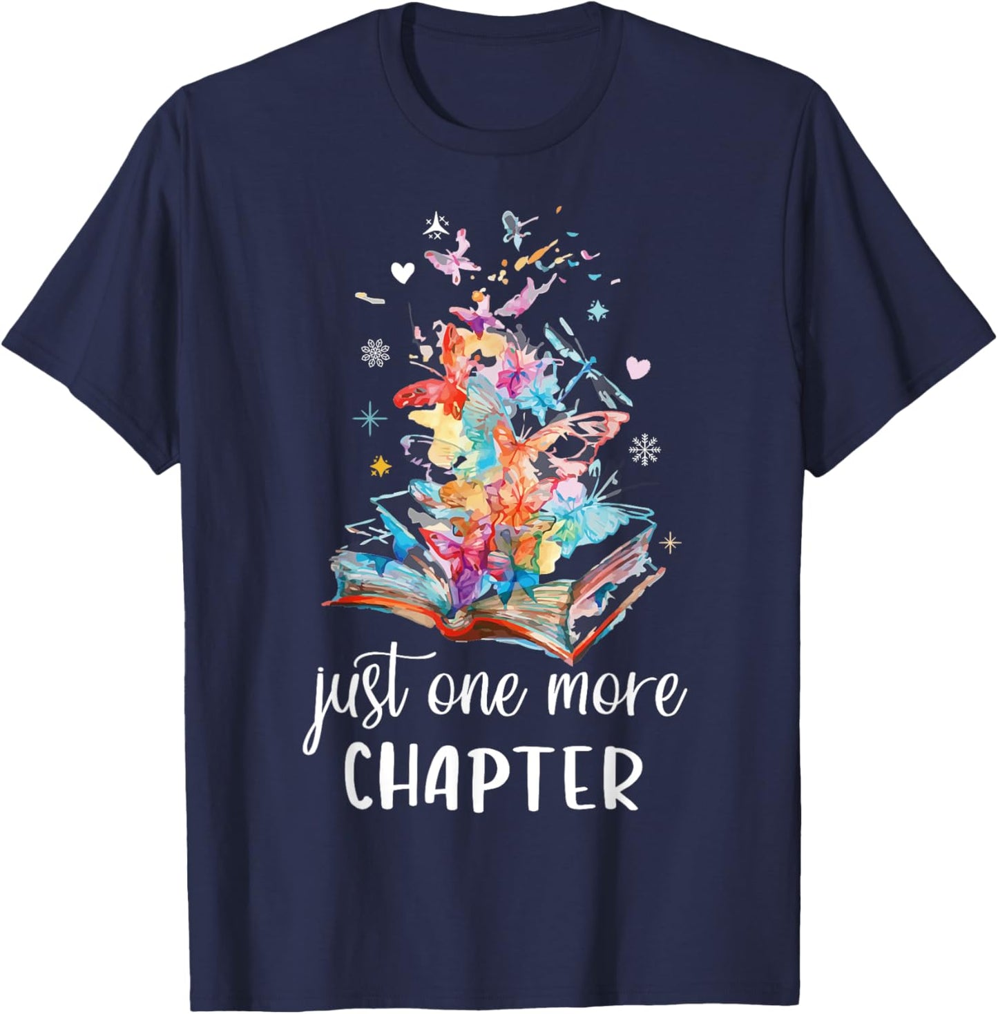 Just One More Chapter - Butterfly Colorful Floral Book Lover T-Shirt - T-Shirt | Navy