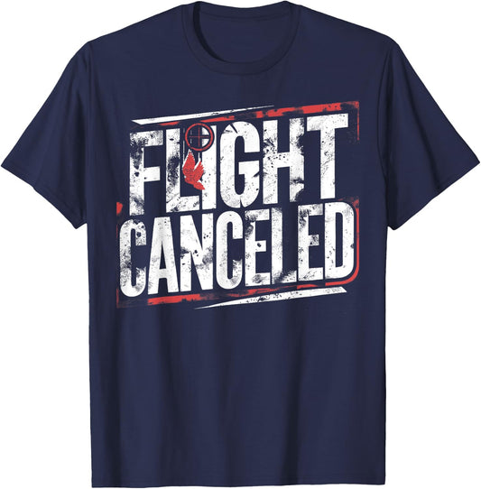 Dove Hunting I Shoot Doves I Flight Canceled I Dove Hunter T-Shirt - T-Shirt | Navy