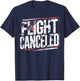 Dove Hunting I Shoot Doves I Flight Canceled I Dove Hunter T-Shirt - T-Shirt | Navy