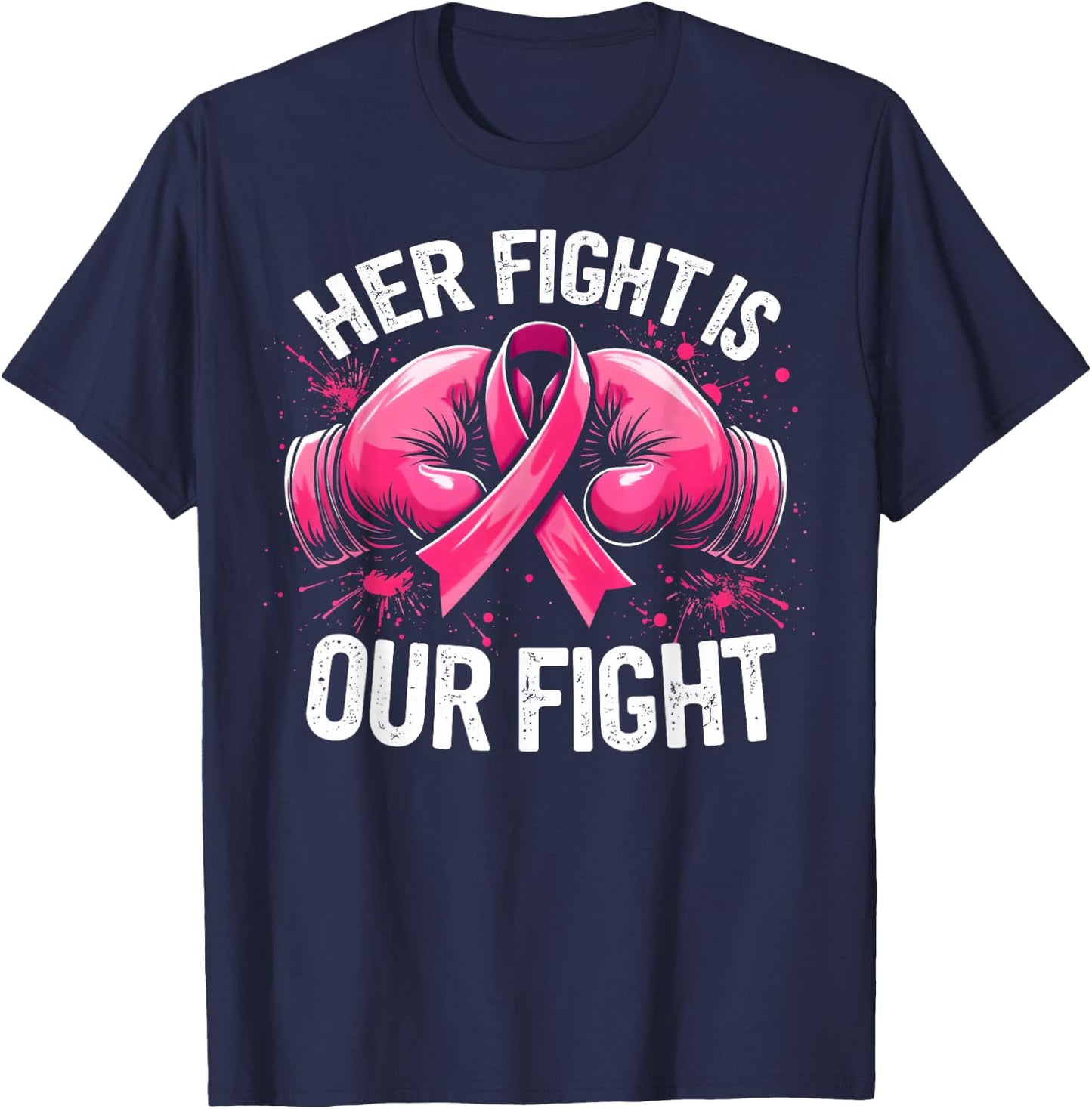 Her Fight Is Our Fight Boxing Gloves Breast Cancer Awareness T-Shirt - T-Shirt | Navy