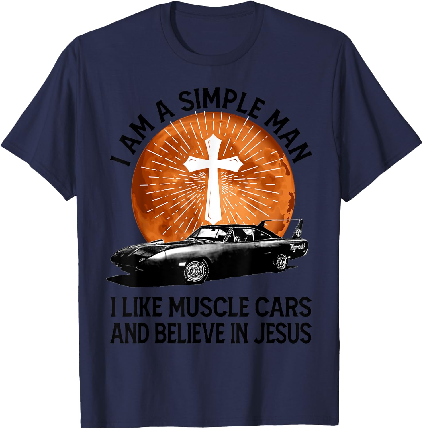 Retro I Am A Simple Man for Muscle Car Lovers T-Shirt - T-Shirt | Navy