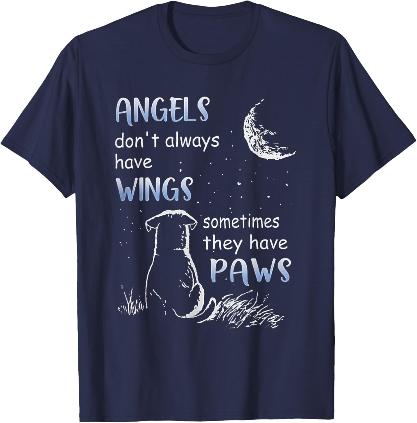 Angels Don't Always Have Wings Sometimes They Have Paws T-Shirt - T-Shirt | Navy
