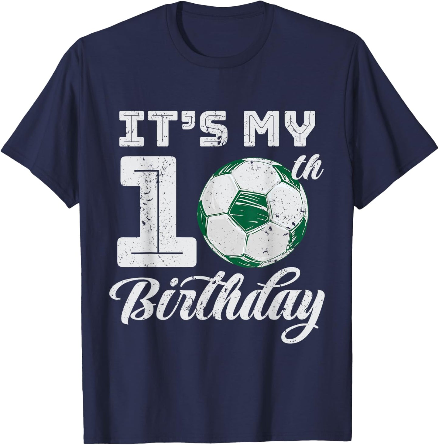 It's My 10th Birthday Kids Boys Girls Soccer Sport Game Gift T-Shirt - T-Shirt | Navy
