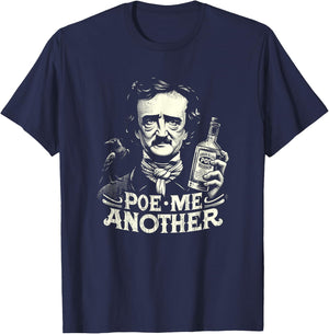 Poe Me Another Distressed Funny Edgar Allan Poe Bourbon T-Shirt - T-Shirt | Navy