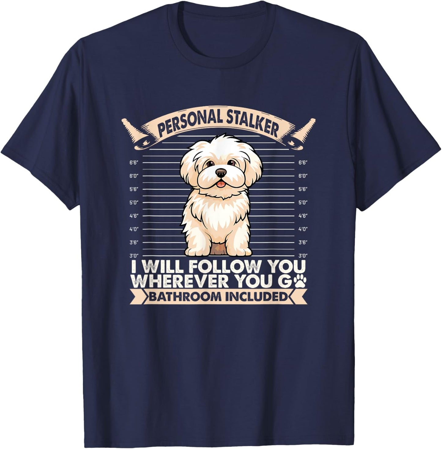 Coton De Tulear Lover Funny Pet Owner Personal Stalker Dog T-Shirt - T-Shirt | Navy