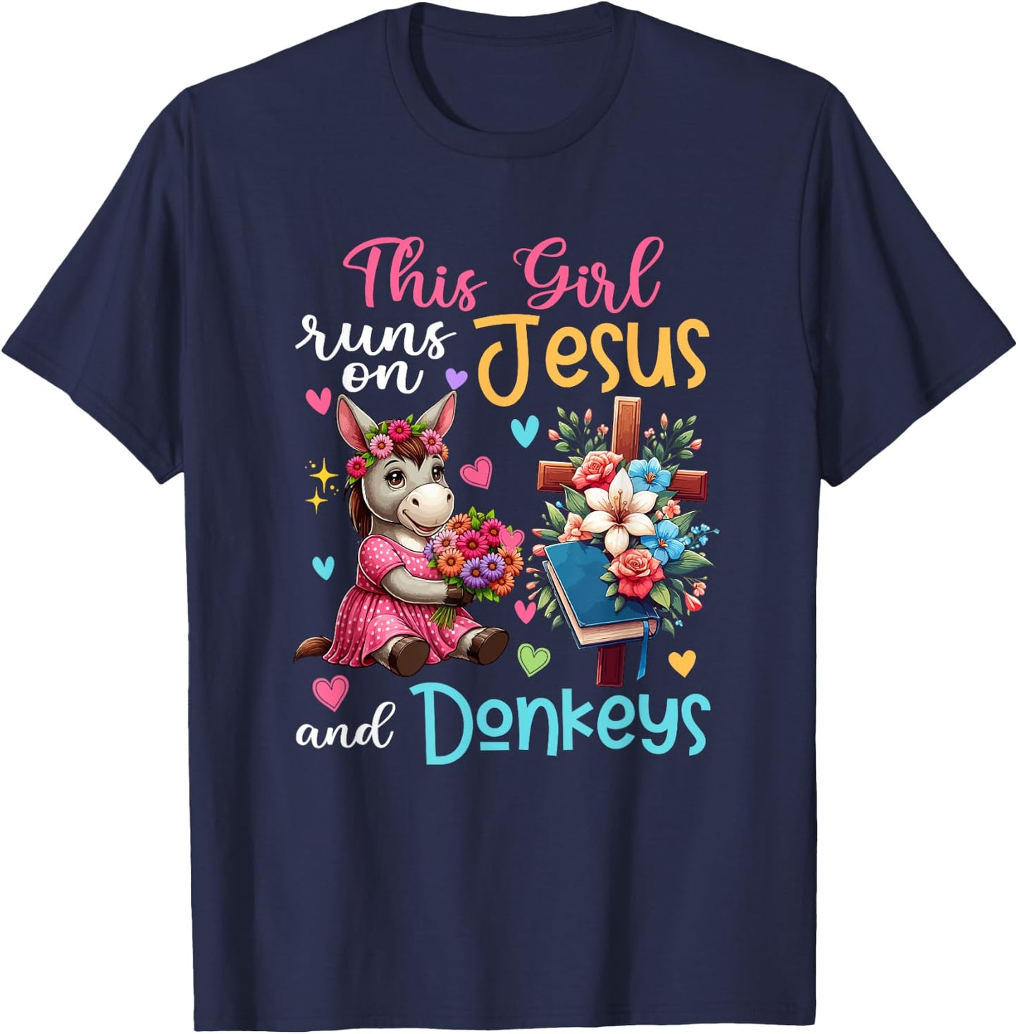 Girl Runs On Jesus And Donkeys Cute Flowers Christian Cross T-Shirt - T-Shirt | Navy