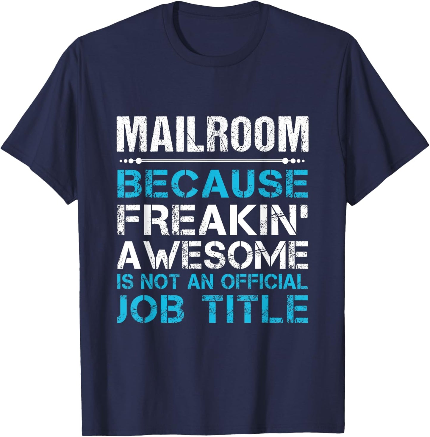 Mailroom - Freaking Awesome T-Shirt - T-Shirt | Navy