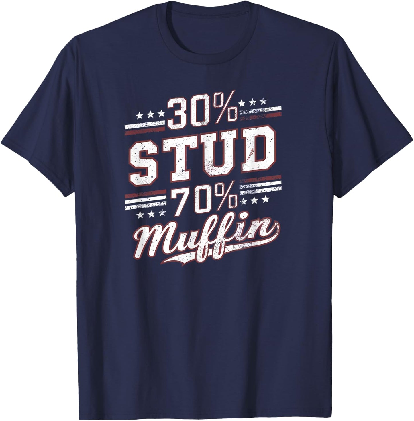 30% Stud 70% Muffin Vintage Retro Funny Joke Sarcasm T-Shirt - T-Shirt | Navy
