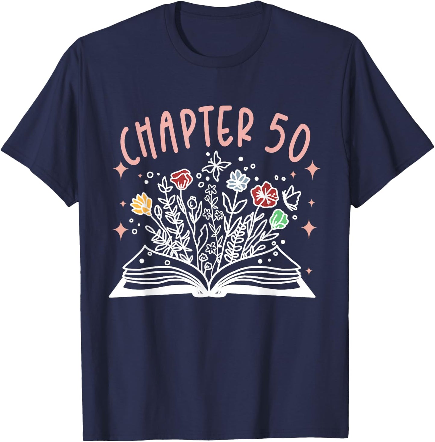 Chapter 50th Birthday Bookworm 50 Years Old For Book Loves T-Shirt - T-Shirt | Navy