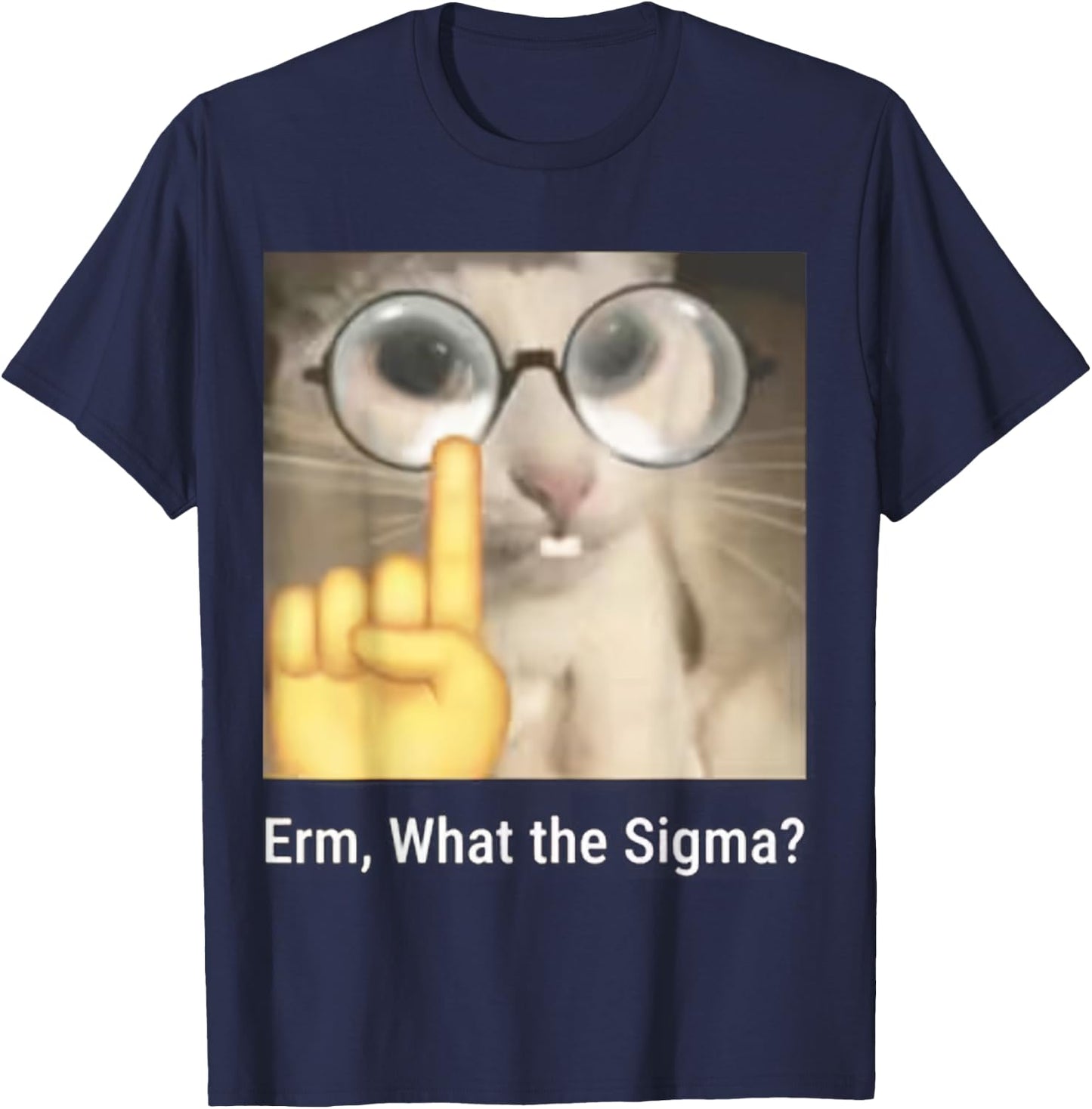 Erm, What the Sigma? Cat meme T-Shirt - T-Shirt | Navy