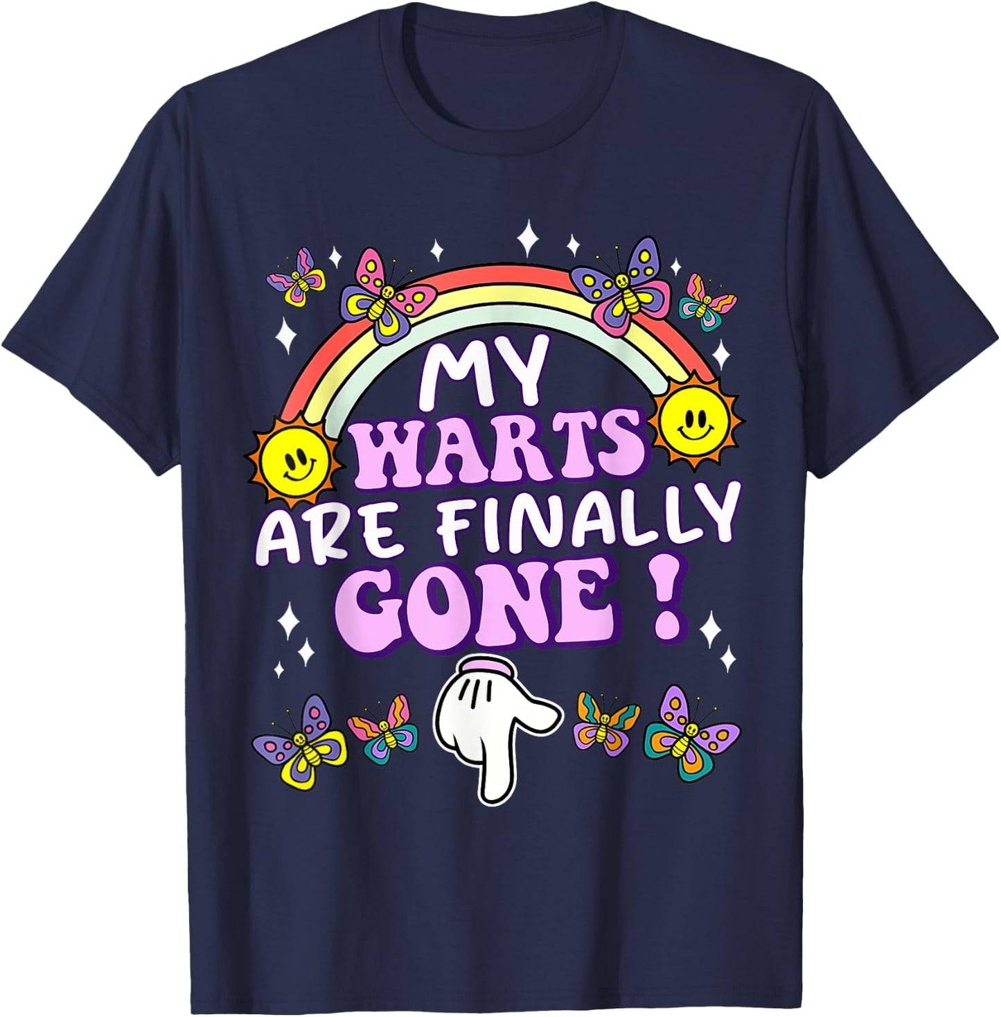 My Warts Are Finally Gone Funny Embarrassing Adult Humor T-Shirt - T-Shirt | Navy