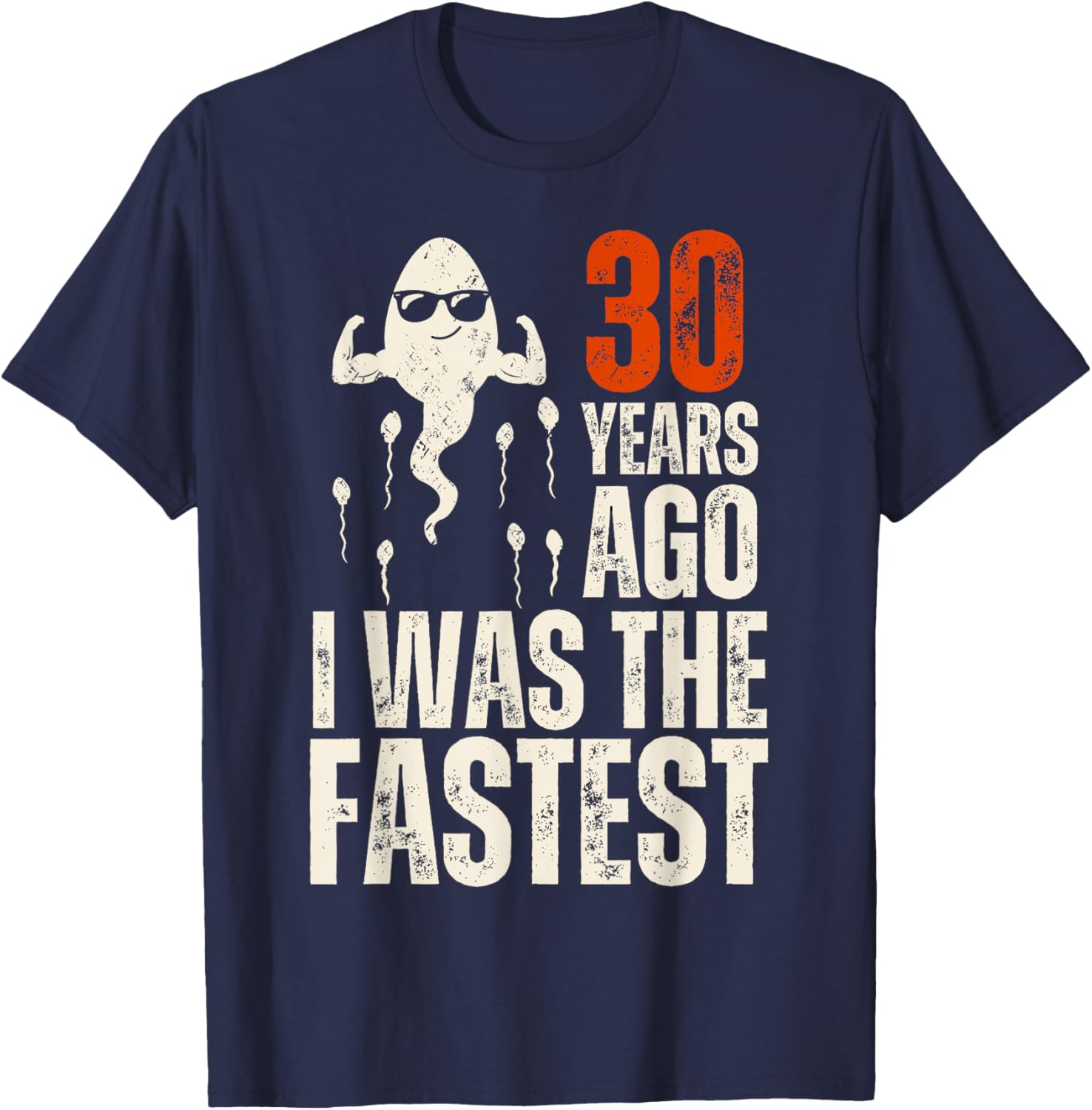 Funny 30th Birthday Saying 30 Years Ago I was The Fastest T-Shirt - T-Shirt | Navy