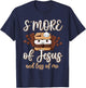 S'more Of Jesus Less Of Me Funny Christian Smore Men Women T-Shirt - T-Shirt | Navy