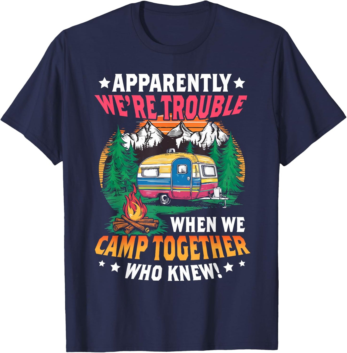 Funny camping friends matching camping cam girls women men T-Shirt - T-Shirt | Navy