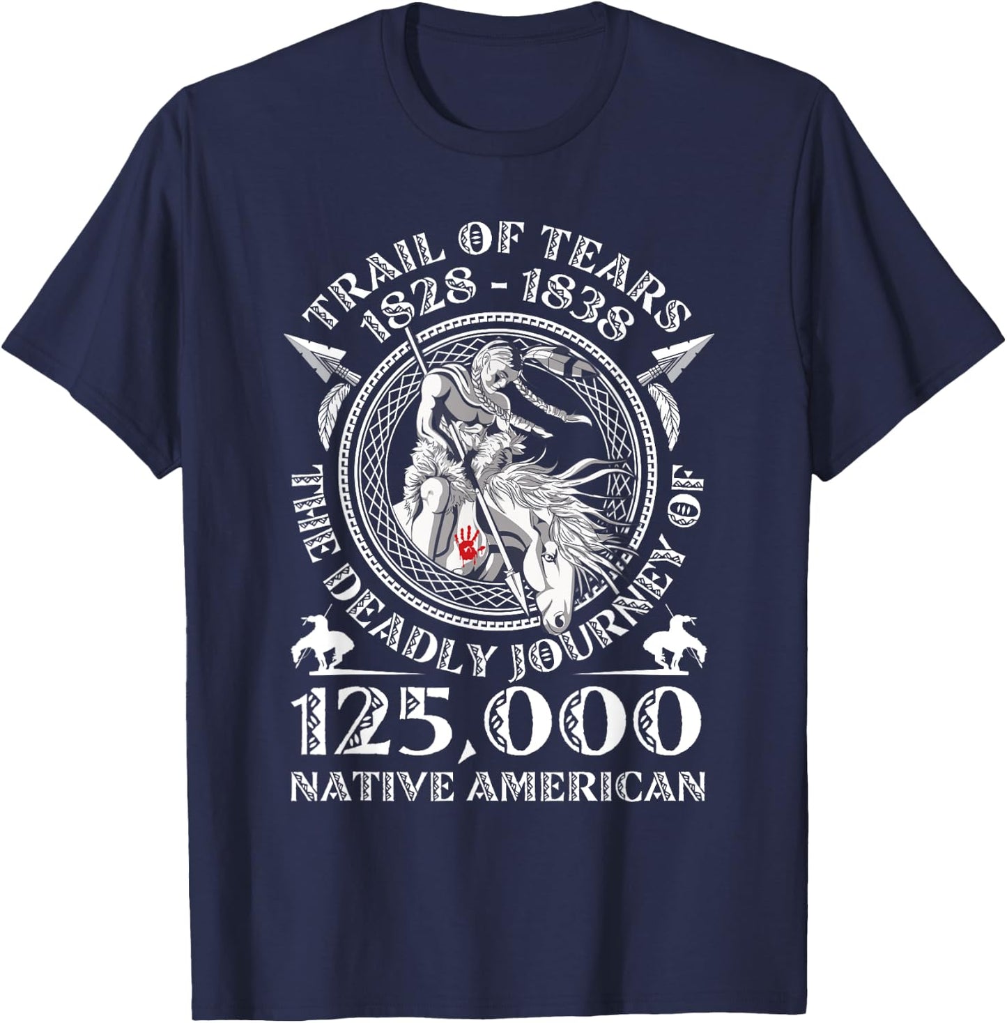 Native American - Trail Of Tears The Deadly Journey 125000 T-Shirt - T-Shirt | Navy