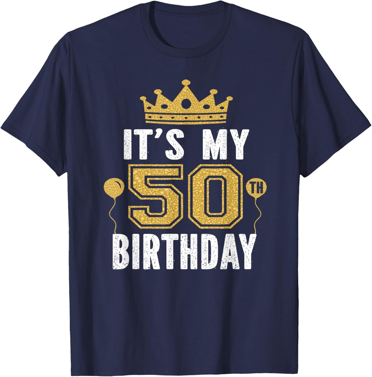 It's My 50th Birthday Gift 50 Years Old Man and Woman T-Shirt - T-Shirt | Navy