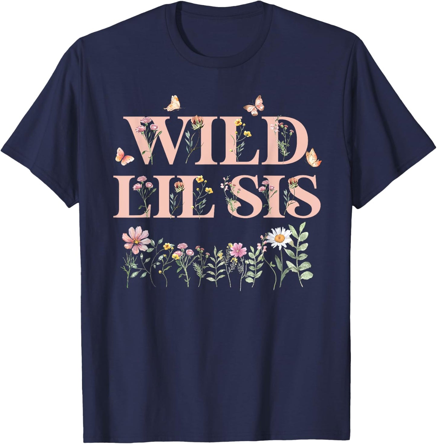 Wild Lil Sis Wildflower Watercolor Floral 1st Birthday Sis T-Shirt - T-Shirt | Navy