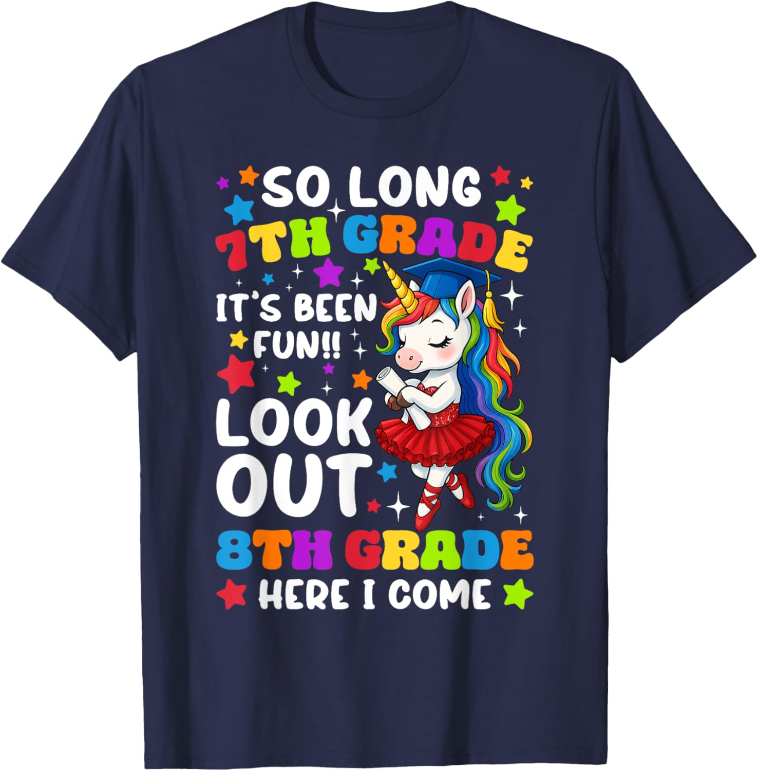 So Long 7th Grade It's Been Fun 8th Grade Here I Come T-Shirt - T-Shirt | Navy