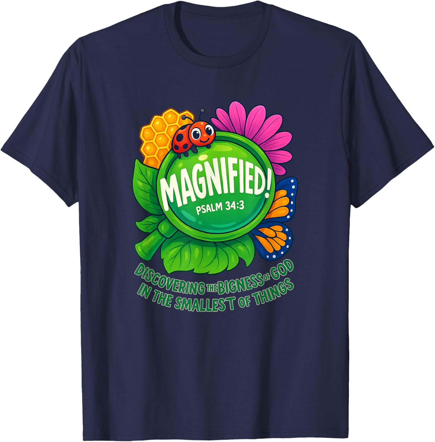 Magnified Nature Psalm 34:3 Faith Quote T-Shirt - T-Shirt | Navy