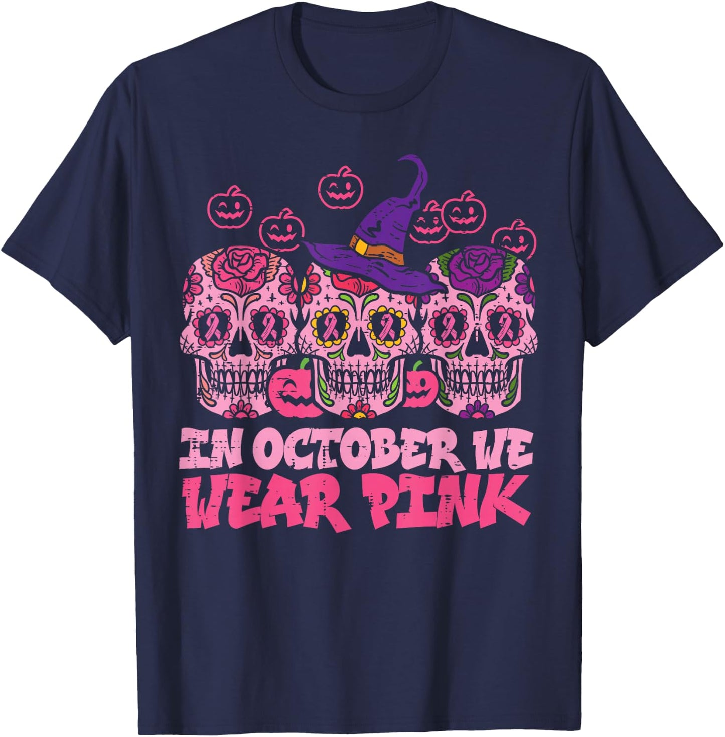 In October We Wear Pink Sugar Skull Halloween Breast Cancer T-Shirt - T-Shirt | Navy