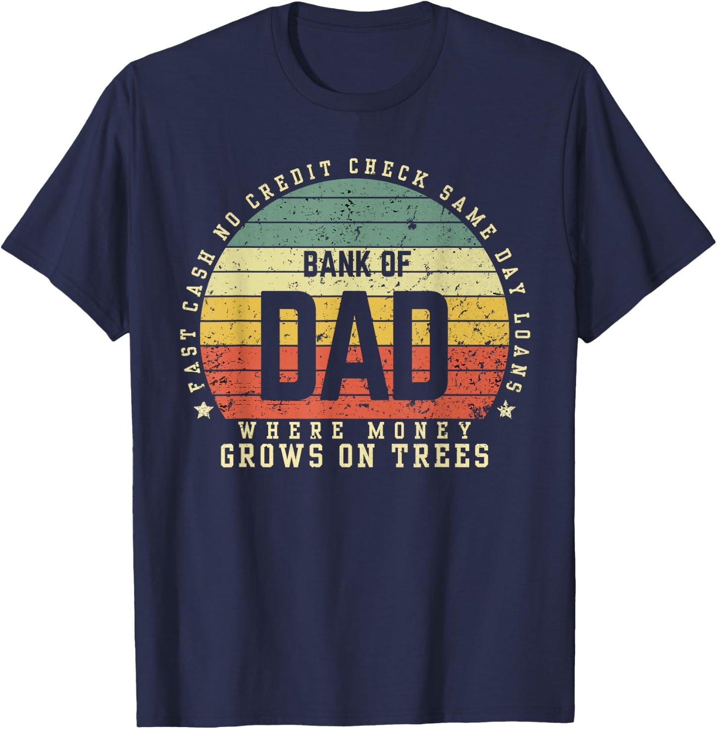 Bank Of Dad Fast Cash No Credit Check Sunset Funny Father's T-Shirt - T-Shirt | Navy