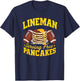 Lineman Serving Pancakes Daily Football Lineman Graphic T-Shirt - T-Shirt | Navy
