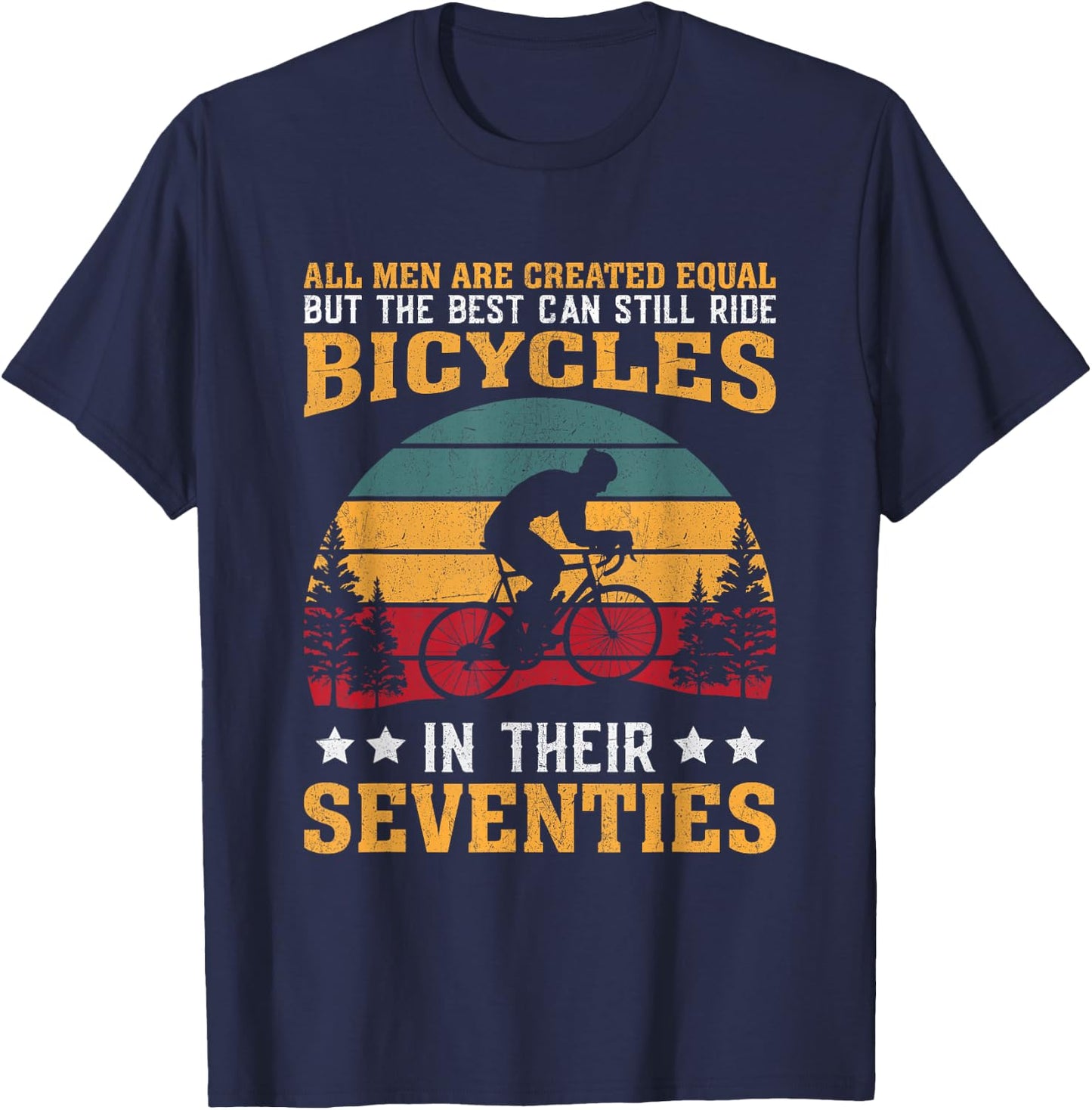 Bike - All Men Equal But the Best Ride Bicycles Seventies T-Shirt - T-Shirt | Navy