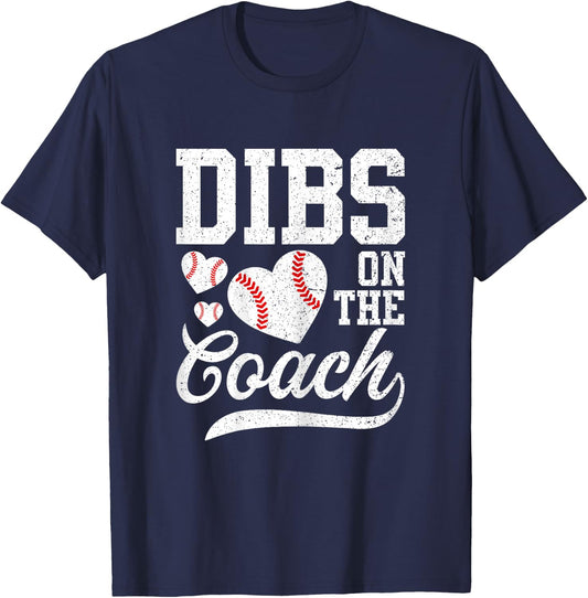 Dibs On The Coach - Coach's Wife Quote Baseball Mom T-Shirt - T-Shirt | Navy