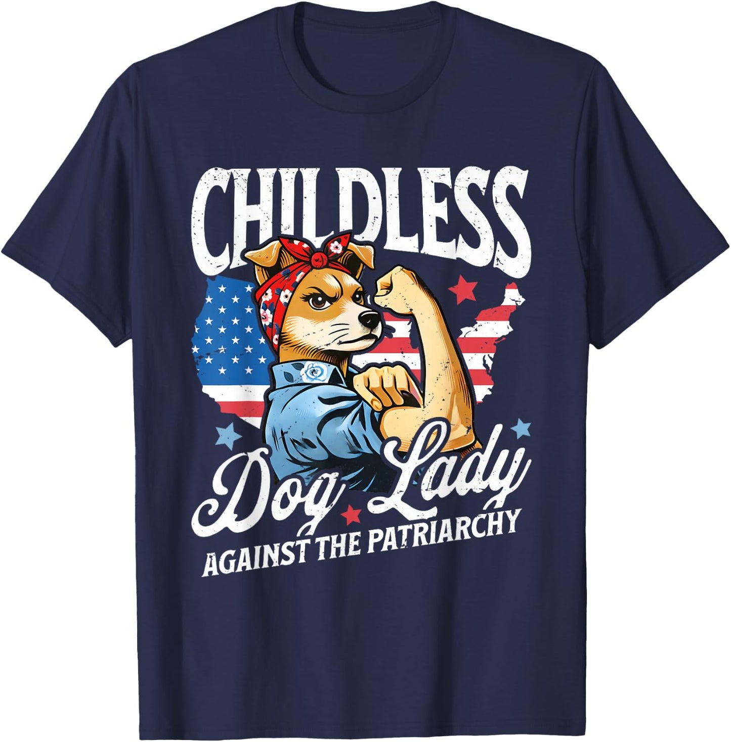 Childless Dog Lady Against Patriarchy Feminist Dog Owner T-Shirt - T-Shirt | Navy