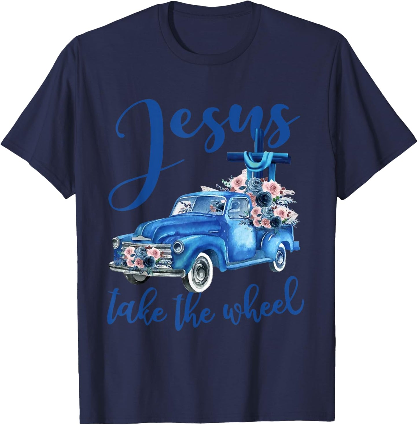 Jesus take the wheel Trucker Christian Religious T-Shirt - T-Shirt | Navy