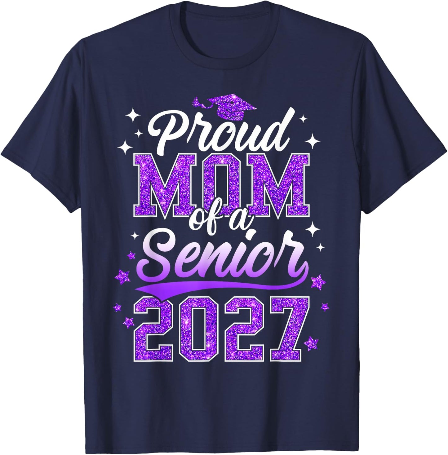 Proud Mom of A Senior 2027 Class of 2027 Graduate T-Shirt - T-Shirt | Navy