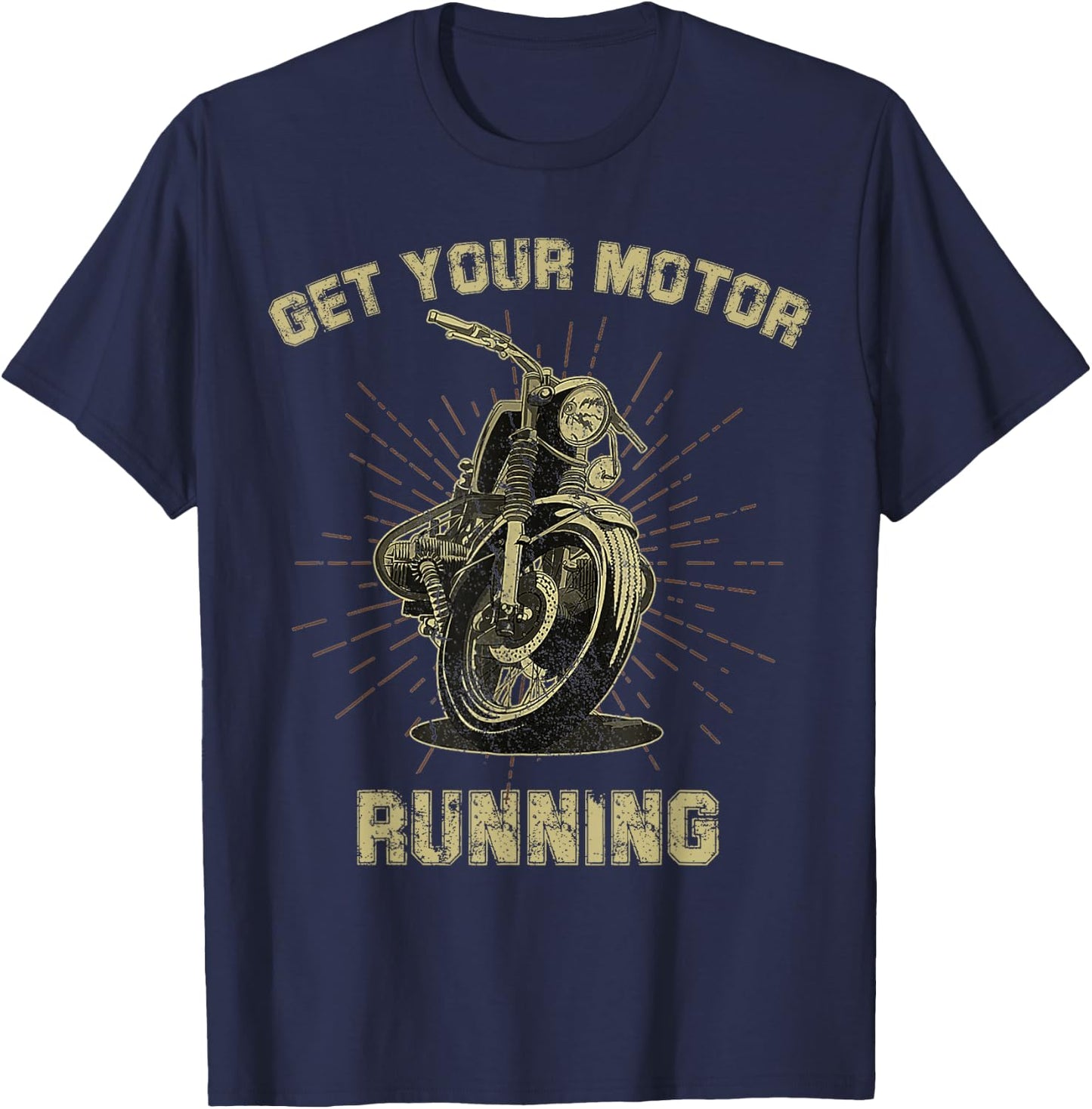 Get Your Motor Running T-Shirt - T-Shirt | Navy