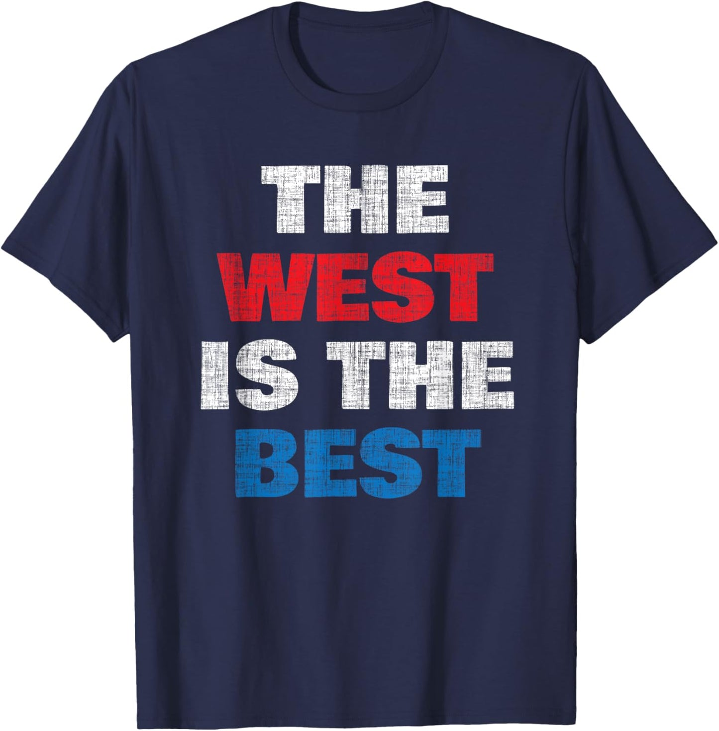 The West is the Best T-Shirt - T-Shirt | Navy