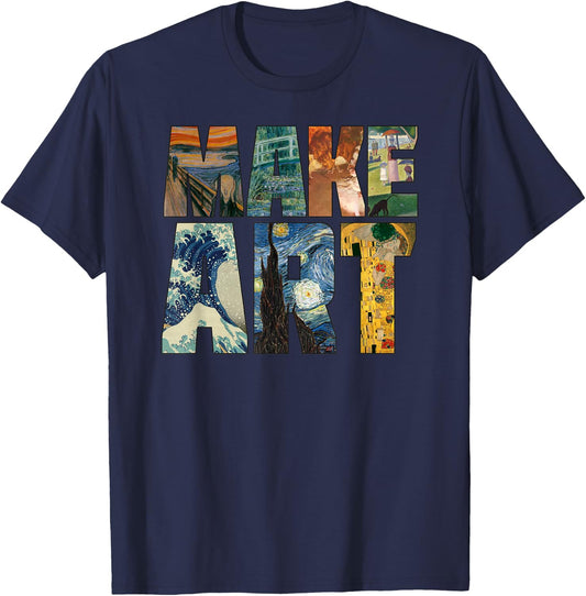 Make Art | Funny Artist Artistic Humor Painting Cool T-Shirt - T-Shirt | Navy