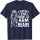 I Support the Right to Keep and Arm Bears Funny Meme Design T-Shirt - T-Shirt | Navy
