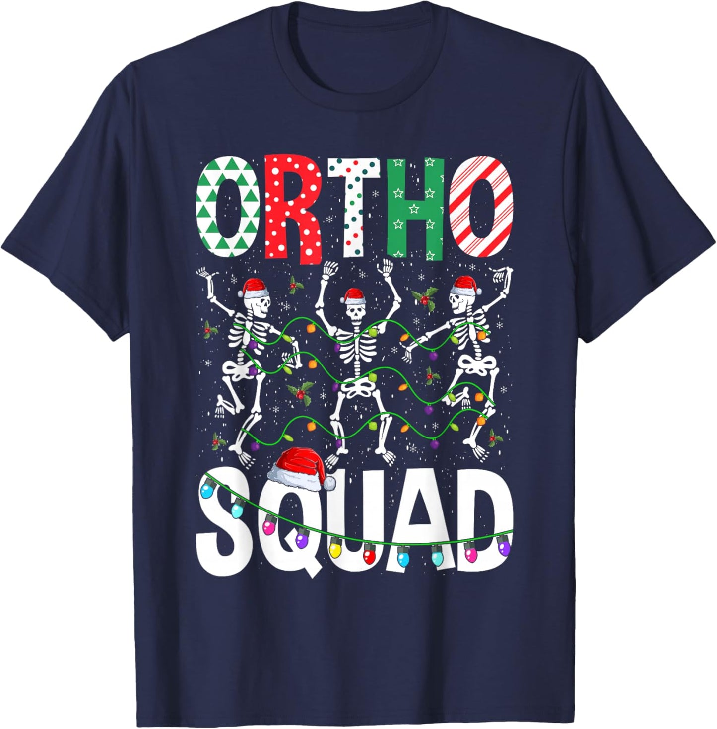 Ortho Squad Christmas Skeleton Orthopedic Nurse Life Xmas T-Shirt - T-Shirt | Navy
