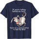 If You Are Talking Behind My Back You Are In A Good Position T-Shirt - T-Shirt | Navy