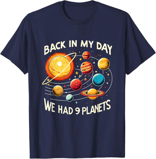 Funny Back in My Day We Had Nine Planet Astronomy Stargazing T-Shirt - T-Shirt | Navy