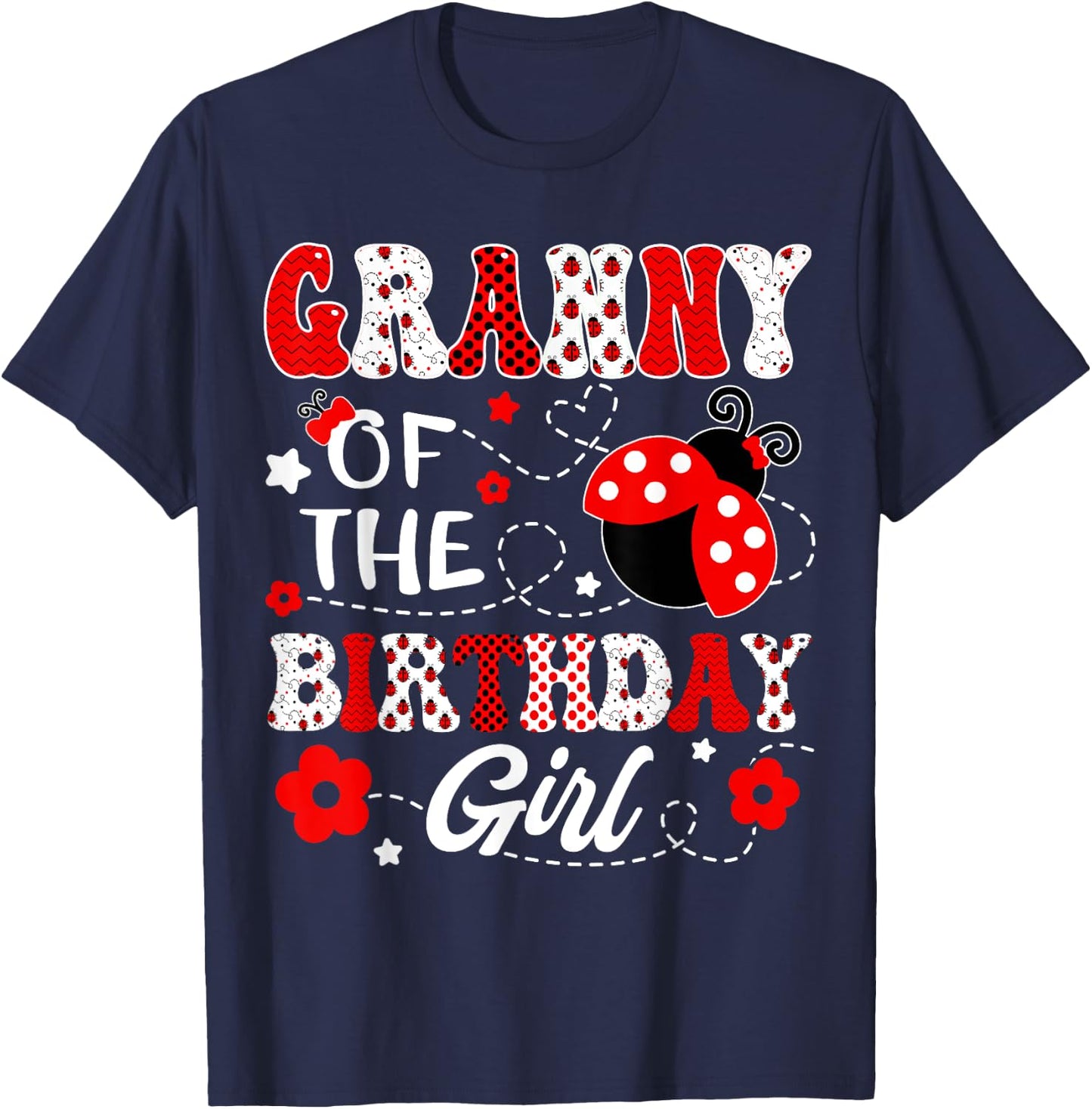 Granny Of The Birthday Girl Lady Bug Birthday Party T-Shirt - T-Shirt | Navy