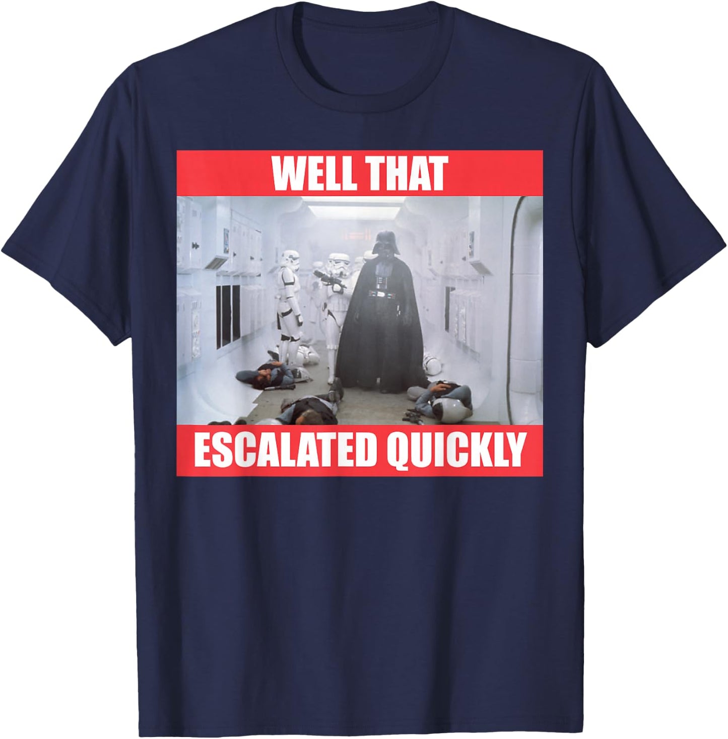 Star Wars Darth Vader Well That Escalated Quickly T-Shirt - T-Shirt | Navy