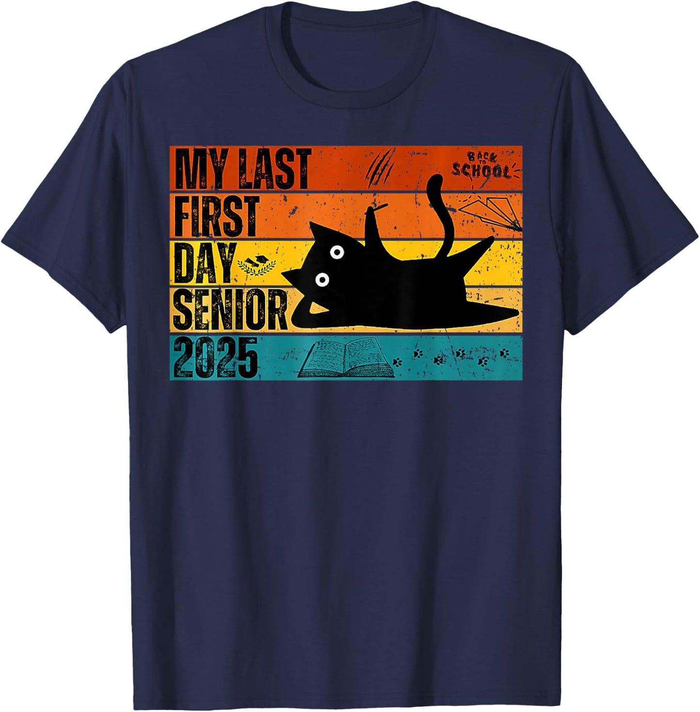 My Last First Day Senior Back To School Class Of 2025 Retro T-Shirt - T-Shirt | Navy