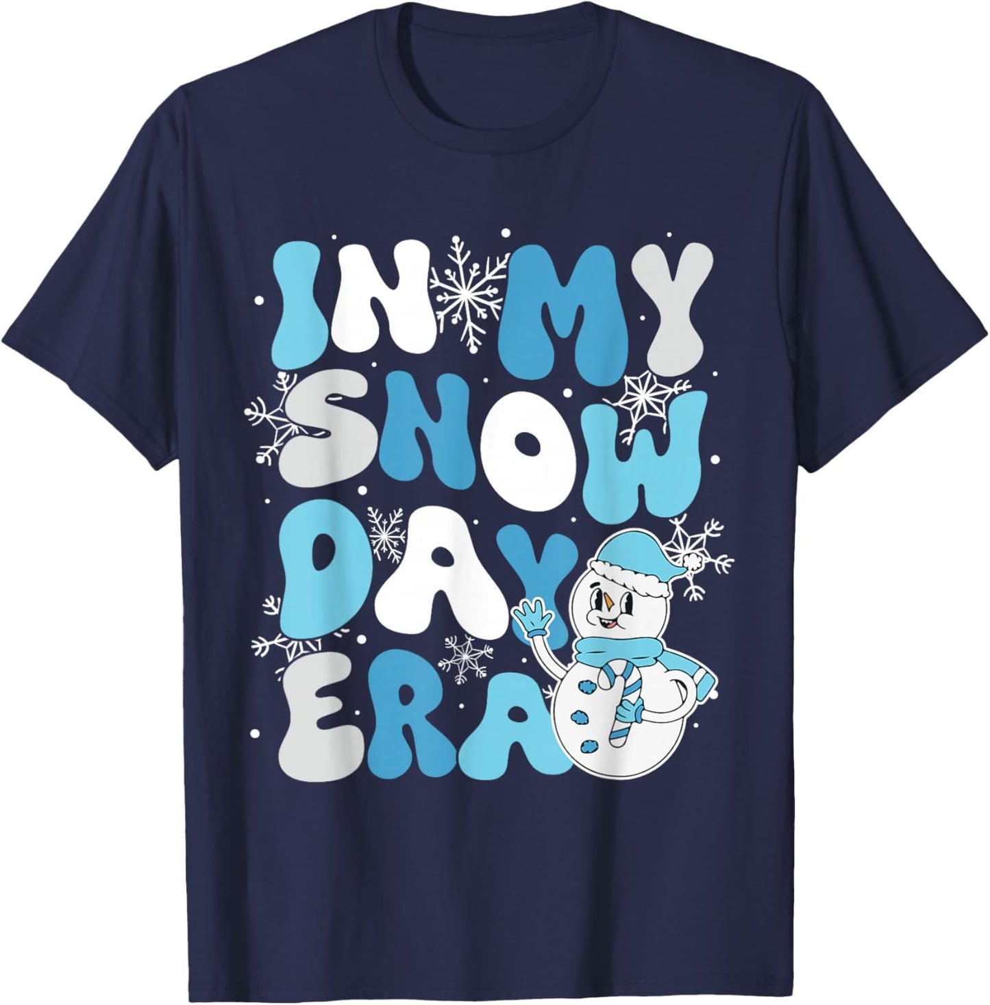 In My Snow Day Era Supporter Snow Snowflake Teacher Student T-Shirt - T-Shirt | Navy