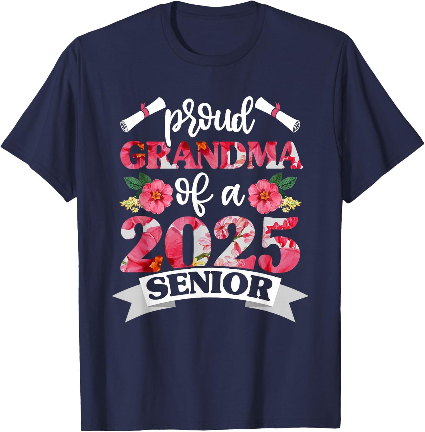 Proud Grandma of a 2025 Senior Shirt Graduation Class of T-Shirt - T-Shirt | Navy