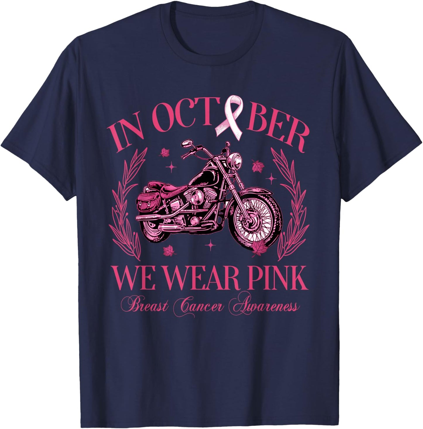 In October We Wear Pink Motorcycle Breast Cancer Awareness T-Shirt - T-Shirt | Navy