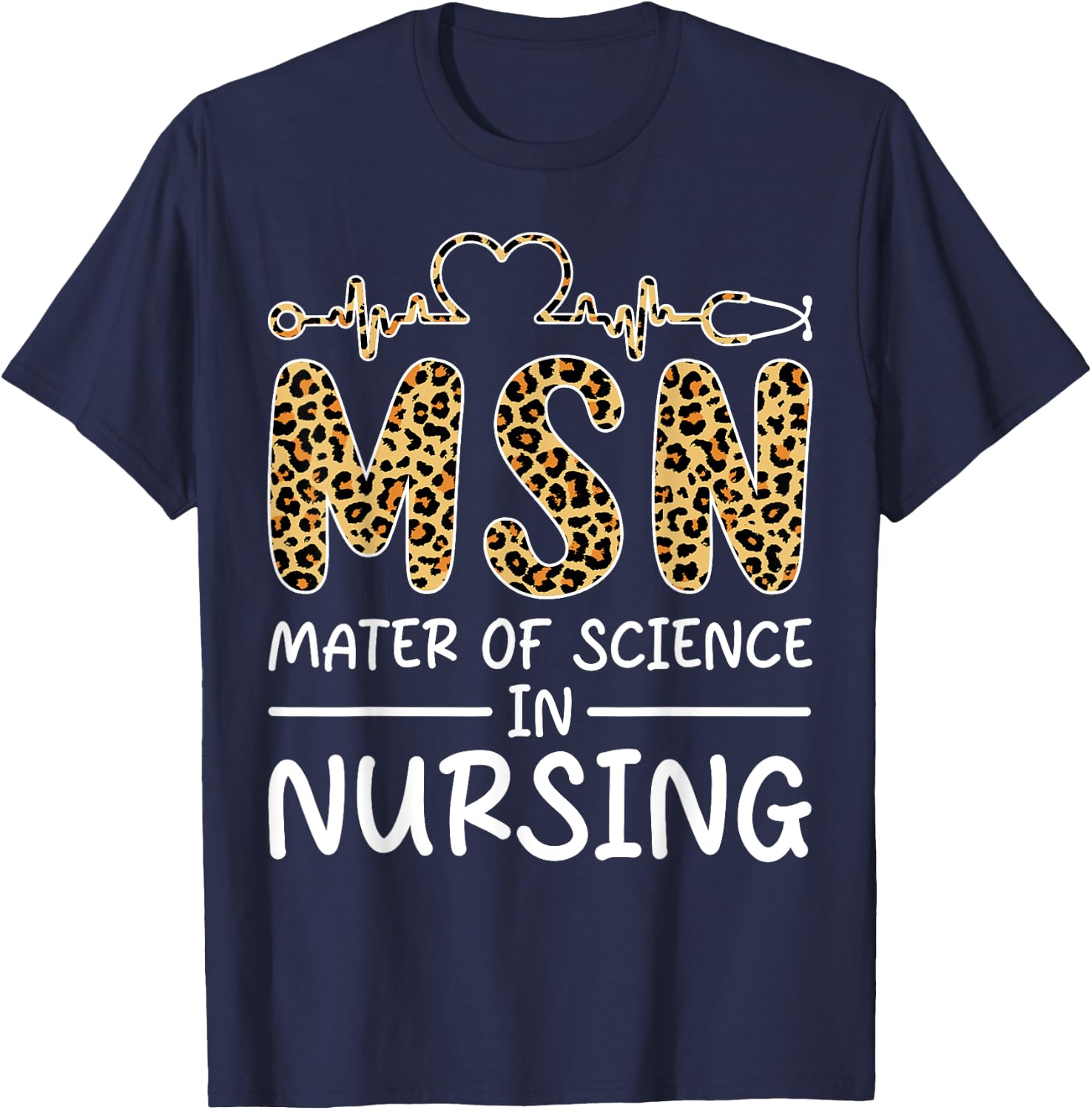 Master Of Science In Nursing Student Graduation Funny Gift T-Shirt - T-Shirt | Navy