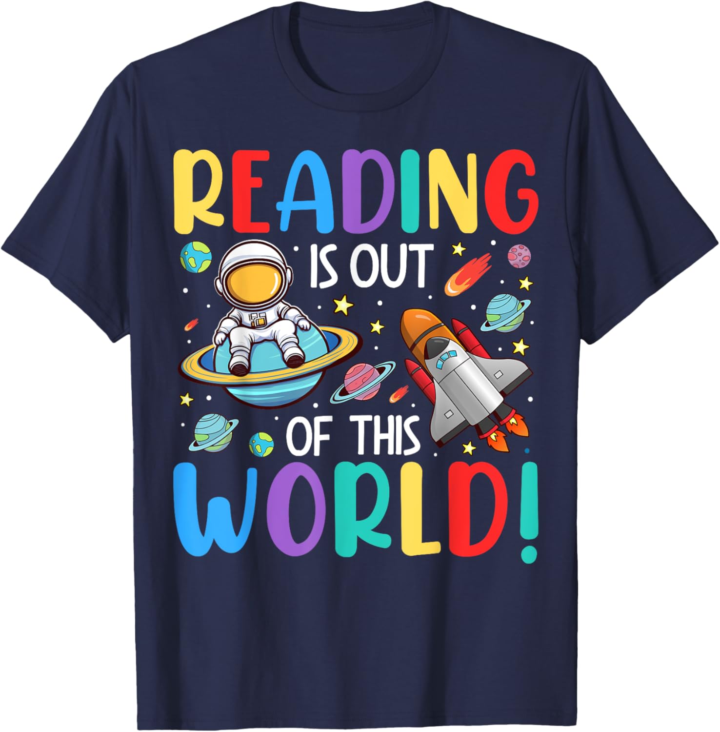 Reading Is Out Of This World Space Funny Books Lover T-Shirt - T-Shirt | Navy
