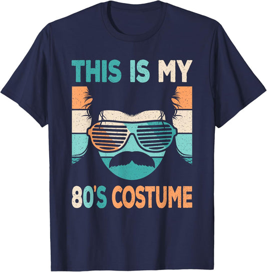 This Is My 80's Costume Men 1980s 80s Outfit Disco Party T-Shirt - T-Shirt | Navy