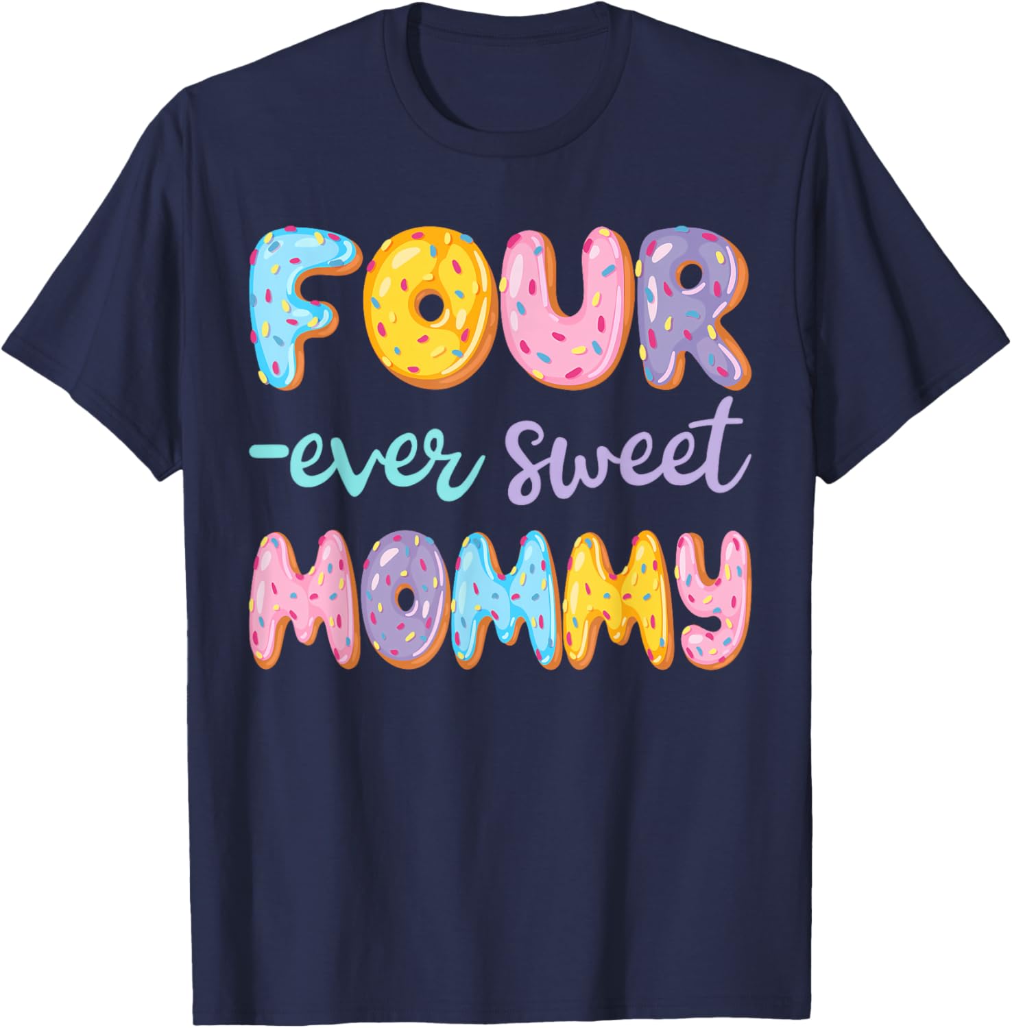 Four Ever Sweet Mommy Donut Lover 4Th Birthday Kids T-Shirt - T-Shirt | Navy